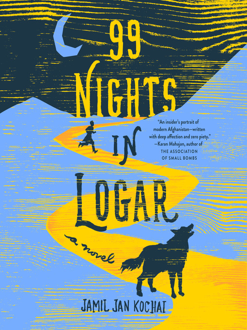 Title details for 99 Nights in Logar by Jamil Jan Kochai - Available